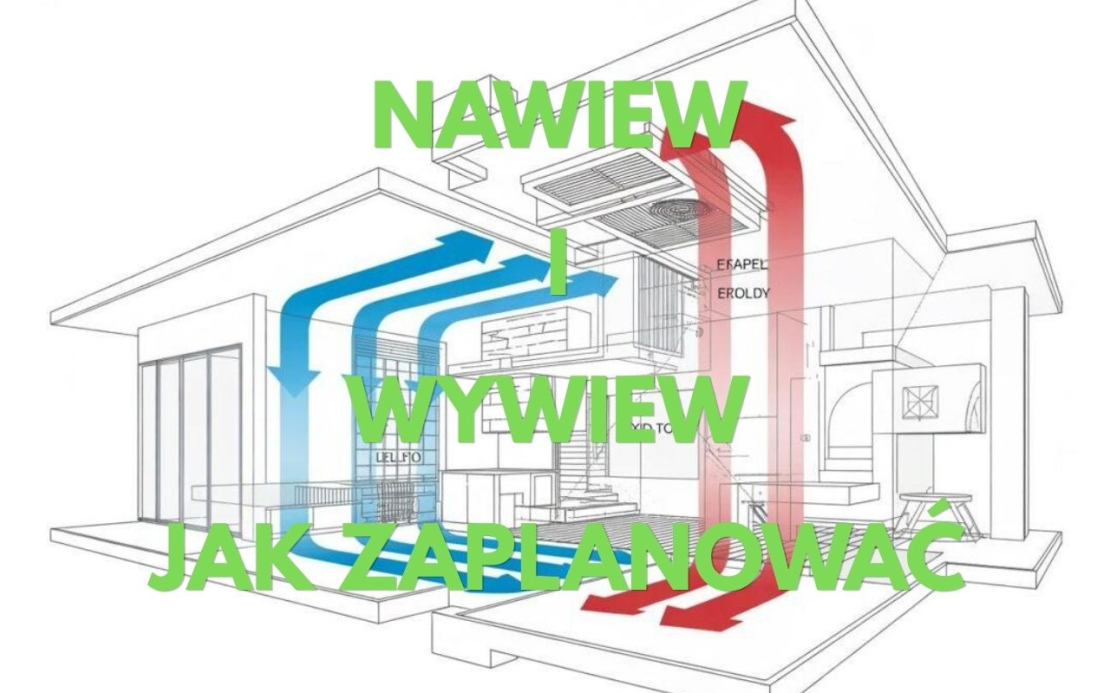 Nawiew i wywiew w rekuperacji – jak zaplanować instalację?
